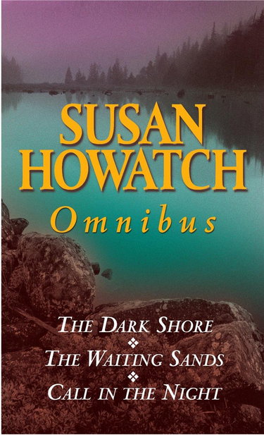 Couverture de The Dark Shore, the Waiting Sands, and Call in the Night: Susan Howatch Omnibus