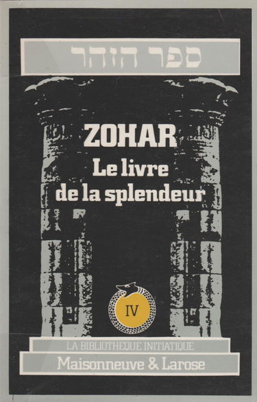 Zohar Le livre de la splendeur Tome IV
