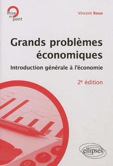 Grands problèmes économiques : introduction générale à l'économie