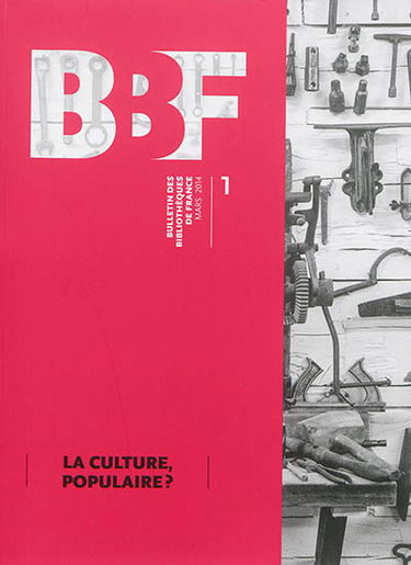 Bulletin des bibliothèques de France, n° 1. La culture, populaire ?