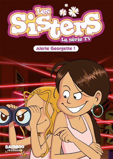 Couverture de Les sisters : la série TV. Vol. 43. Alerte Georgette !