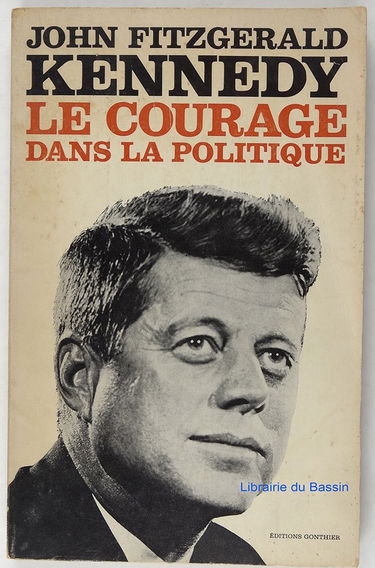 Le courage dans la politique.