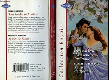 UNE TENDRE INCLINATION + LE SIRE DE ROHAN