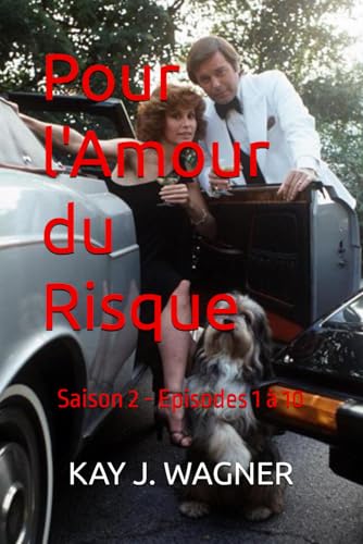 Pour l'Amour du Risque Saison 2 - Episodes 1 à 10