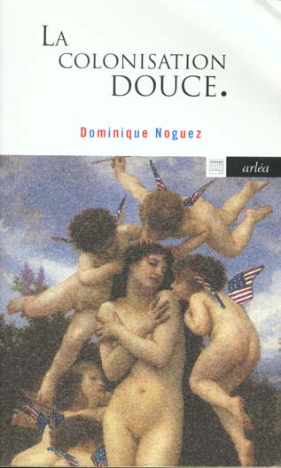 La colonisation douce : feu la langue française ?