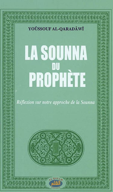 La Sounna du Prophète : réflexion sur notre approche de la Sounna