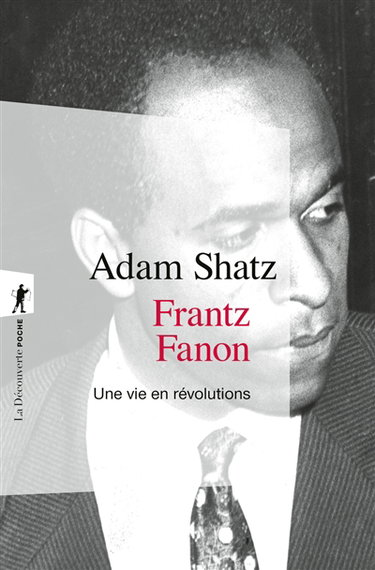 Couverture de Frantz Fanon : une vie en révolutions