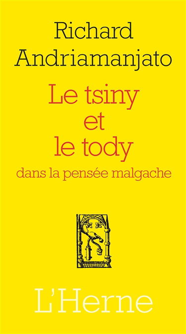 Le tsiny et le tody : dans la pensée malgache