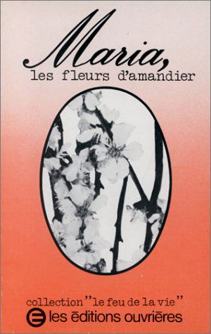 Maria, les fleurs d'amandier