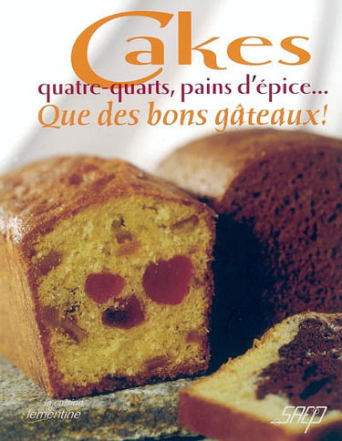 Cakes, quatre-quarts, pains d'épice... : que des bons gâteaux !