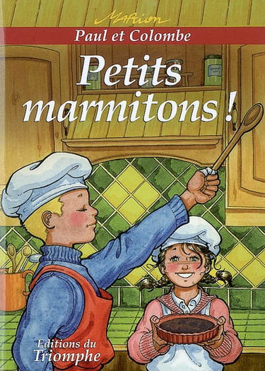 Paul et Colombe. Vol. 8. Petits marmitons !