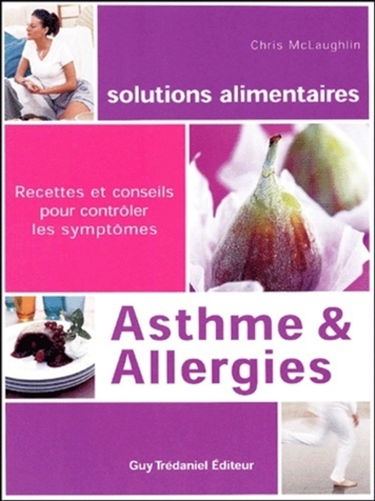 Asthmes et allergies : recettes et conseils pour contrôler les symptômes