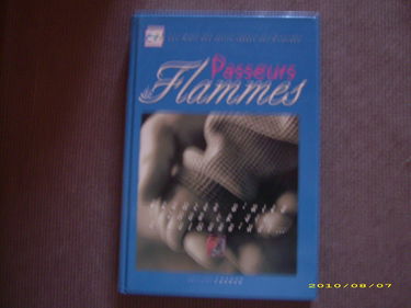 Passeurs de flammes : paroles d'hier pour la vie d'aujourd'hui