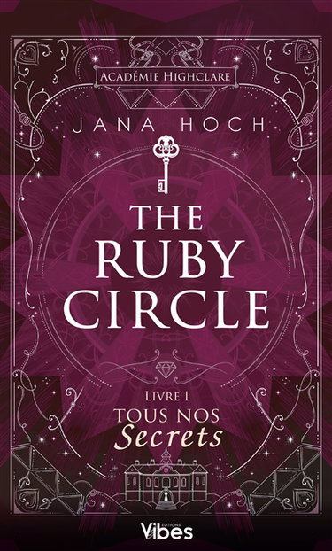 The Ruby circle. Vol. 1. Tous nos secrets