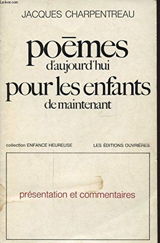 Poèmes d'aujourd'hui pour les enfants de maintenant : CM2
