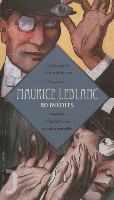 50 inédits : L'épouvante, La mystérieuse, D'abord vivre et autres nouvelles