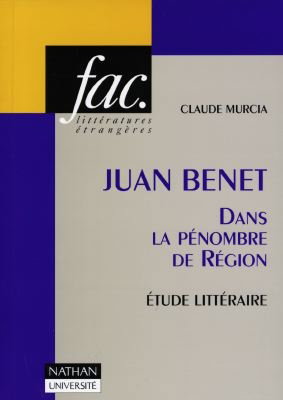 Couverture de Juan Benet : dans la pénombre de Region