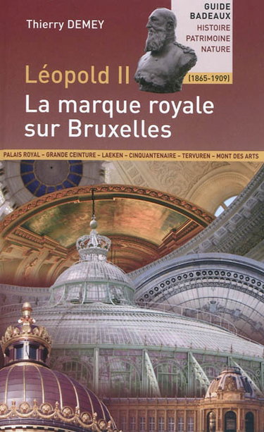 Couverture de Léopold II (1865-1909) : la marque royale sur Bruxelles