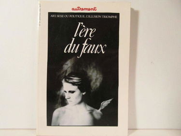 Autrement, n° 76. L'Ere du faux