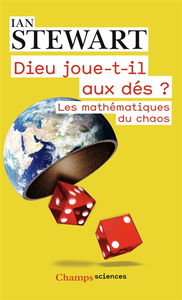 Dieu joue-t-il aux dés ? : les nouvelles mathématiques du chaos
