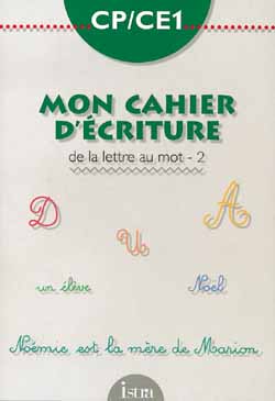 Mon cahier d'écriture CP-CE1 : de la lettre au mot, 2