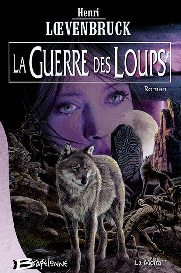 La Moïra. Vol. 2. La guerre des loups