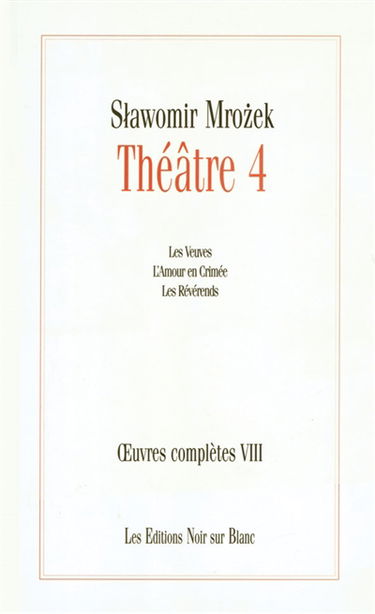 Oeuvres complètes. Vol. 8. Théâtre 4