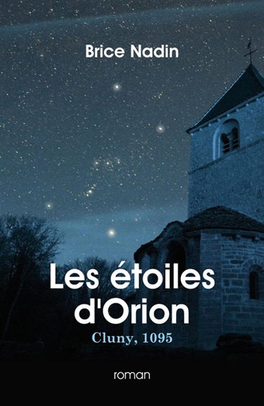 Les Etoiles d'Orion : Cluny, 1095