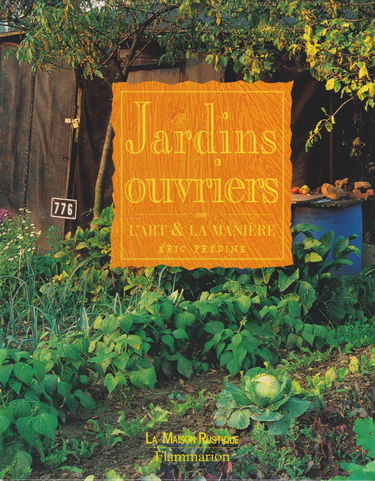 Jardins ouvriers : l'art et la manière
