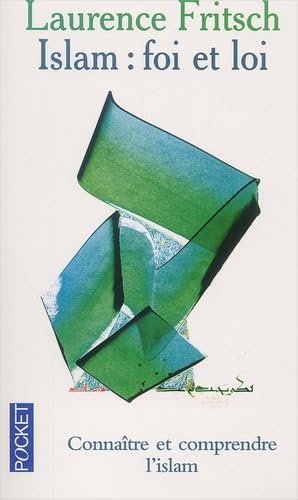 L'islam : foi et loi