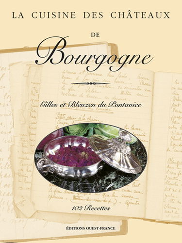 La cuisine des châteaux de Bourgogne