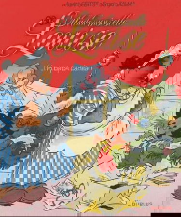 Mademoiselle Louise. Vol. 1. Un papa cadeau