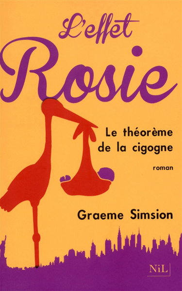 Couverture de L'effet Rosie : le théorème de la cigogne