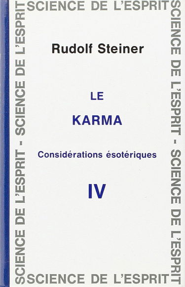 Le karma : considérations ésotériques. Vol. 4