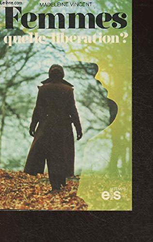 Femmes, quelle libération ?