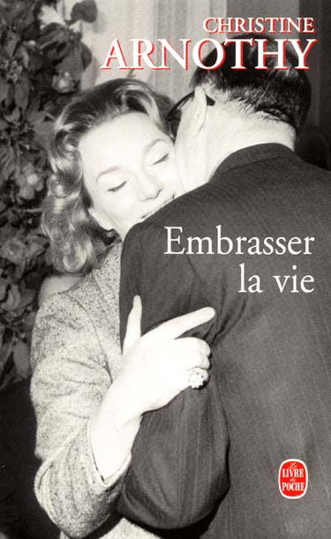 Embrasser la vie