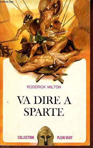 Couverture de Va dire à Sparte : Roman. Tell them in Sparta - N° 17 de la collection Plein Vent