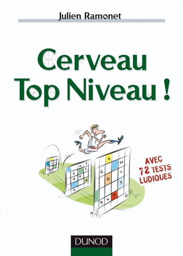 Cerveau top niveau ! : avec 72 tests ludiques