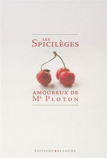 Les spicilèges amoureux de Mr Ploton
