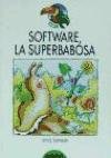 Couverture de Software, la superbabosa par Joyce Dunbar