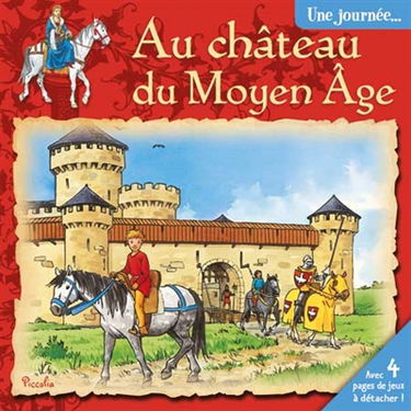 Une journée au château du Moyen Age