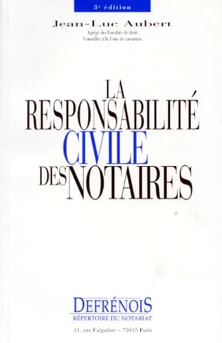 La responsabilité civile des notaires, 3e édition