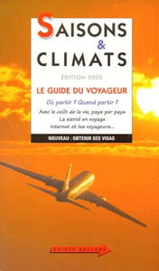 Saisons et climats, édition 2000. Le guide du voyageur