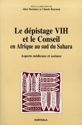 Le dépistage VIH et le conseil en Afrique au sud du Sahara : aspects médicaux et sociaux