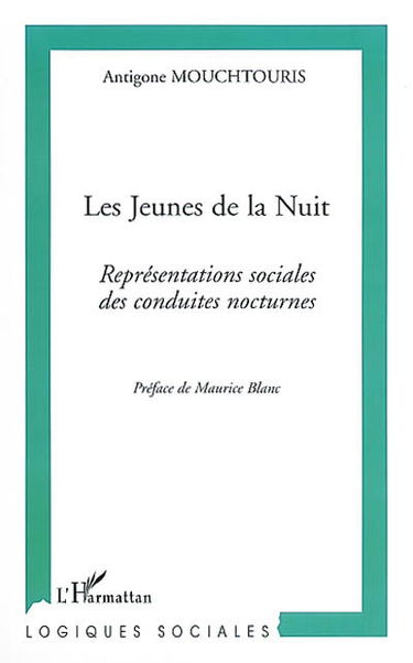 Les jeunes de la nuit : représentations sociales des conduites nocturnes