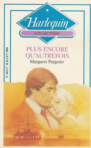 Plus encore qu'autrefois : Collection : Harlequin collection n° 683