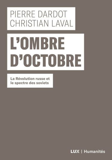 L'ombre d'Octobre : la Révolution russe et le spectre des soviets
