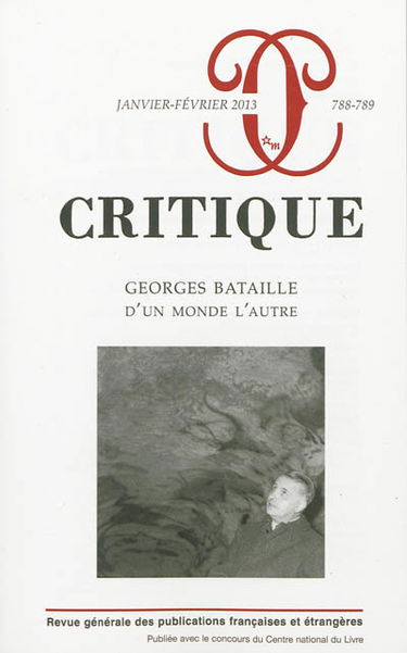 Critique, n° 788-789. Georges Bataille : d'un monde l'autre