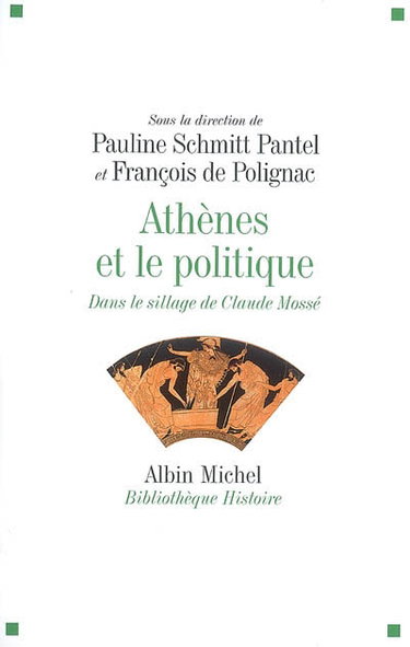 Athènes et le politique : dans le sillage de Claude Mossé