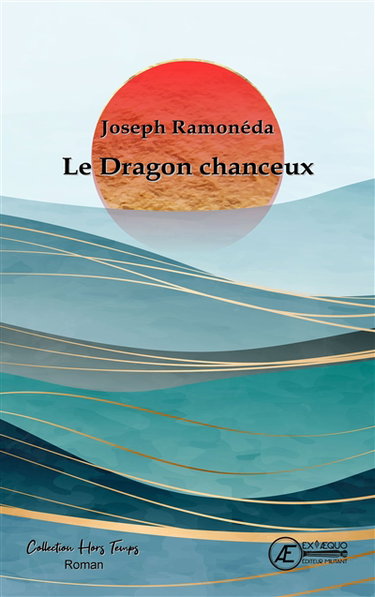 Couverture de Le dragon chanceux : roman historique